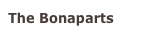 The Bonaparts